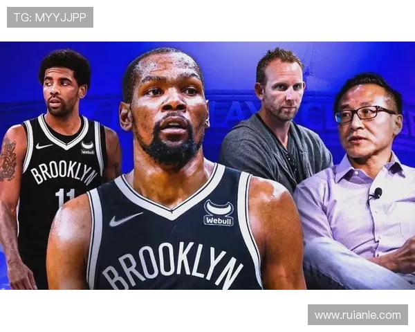 篮网队重组再出发 杜兰特离队后新阵容展望与未来目标